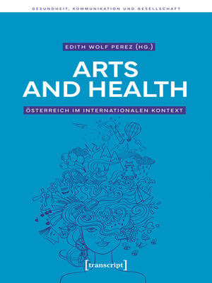 cover image of Arts and Health--Österreich im internationalen Kontext